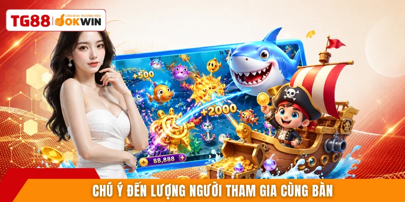 Chú ý đến lượng người tham gia cùng bàn